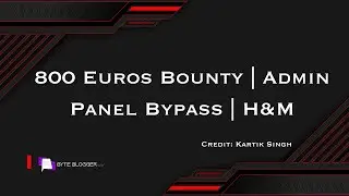800 Euros Bounty |  Admin Panel Bypass | H&M | Bug Bounty