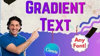 Canva Hacks: How to Easily Add Text Gradient to Your Designs