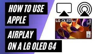 How to Use Apple AirPlay on LG OLED G4