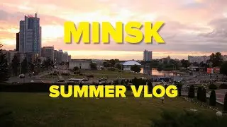 MINSK, BELARUS Summer Vlog 2018 ⚪️🔴⚪️