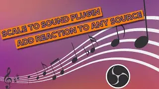 Scale To Sound OBS plugin - make any source react to sound with this plugin 