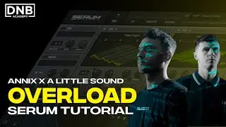 How To Make BASSES Like Annix ft. A Little Sound - Overload | Serum Tutorial