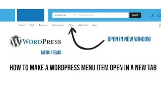 HOW TO MAKE A WORDPRESS  MENU ITEM TO OPEN IN A NEW TAB