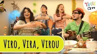 Grupo Triii - Viro, Vira, Virou