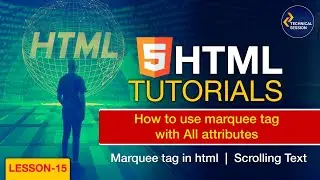 Marquee tag in html | How to use marquee tag with All attributes | Scrolling Text | Lesson 15