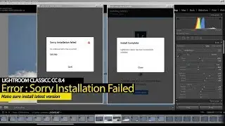 Fix can't  Install Lightroom Classic CC 8.4 error message Sorry Installation Failed