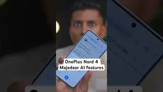 5 Majedaar AI Features OnePlus Nord 4 🤖🤯