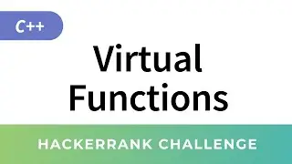 HackerRank Solution: Virtual Functions in C++