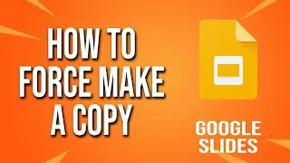 How To Force Make A Copy Google Slides Tutorial