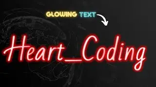 CSS Glowing Text Effects How To Create a Glowing Text HTML CSS