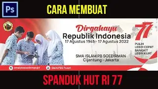 Cara Desain Spanduk 17 Agustus 2022 | HUT RI ke 77