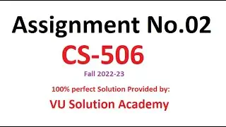 CS506 Assignment no.02 Fall 2022-23 100% Perfect Solution Provided by VU Solution Academy.