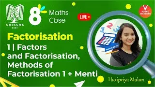 Factorisation L1 [Factors and Factorisation, Methods of Factorisation 1 & Menti] Class 8 Maths