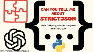 Can You Tell Me About StrictJson: How It Compares to DSPY Signatures & Predict