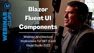 Blazor Fluent UI Components | Webinar Clips, .NET 6 & Visual Studio 2022