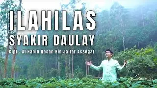 Official Music Video | Syakir Daulay - Ilahilas