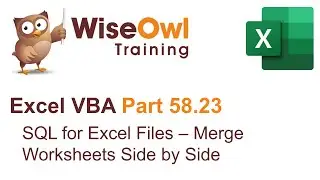 Excel VBA Introduction Part 58.23 - SQL for Excel Files - Merge Worksheets Side by Side