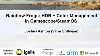 XDC 2023 | October 17 | Rainbow Frogs: HDR + Color Management in Gamescope/SteamOS | Joshua Ashton