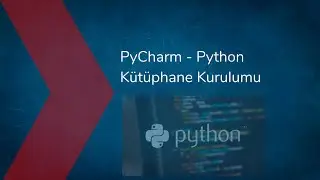 PyCharm - Python Kütüphane Kurulumu