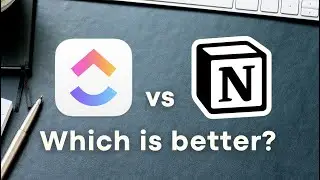 Notion vs. ClickUp: Which is the best app? | 2025 Review