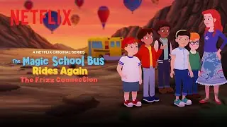 The Magic School Bus Rides Again: The Frizz Connection 🚌 Netflix Jr