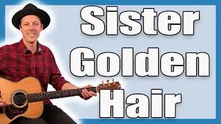 Sister Golden Hair Guitar Lesson (America)