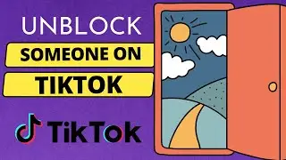 How to Unblock Someone on TikTok 2023 (Latest Update)