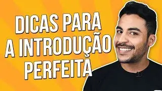 3 DICAS PARA UMA INTRODUÇÃO PERFEITA | Prof. Romulo Bolivar