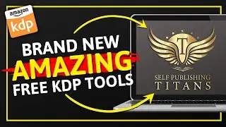 AMAZING New FREE KDP Tools By Self Publishing Titans