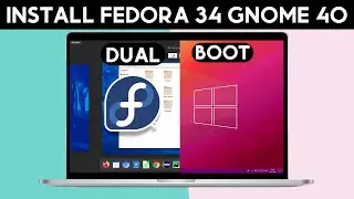 How to Dual Boot Fedora 34 Gnome 40 and Windows 10 [2021]