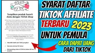 Syarat Daftar Tiktok Affiliate Terbaru 2023 untuk Pemula