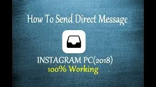 How to send direct message on instagram from PC (2018)