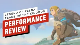 The Legend of Zelda: Tears of the Kingdom - Performance Review