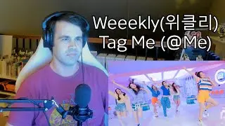 Weeekly(위클리) - Tag Me (@Me) MV Reaction/Review