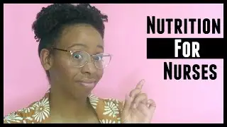 What Nurses Need to Know About Nutrition