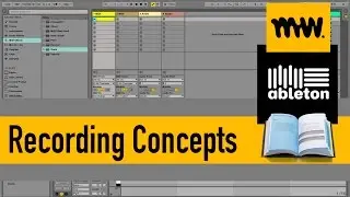 Recording Concepts // Ableton Live Manual // #3