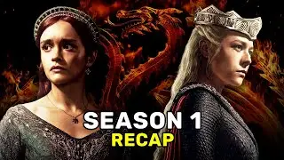 HOUSE OF THE DRAGON Season 1 Recap