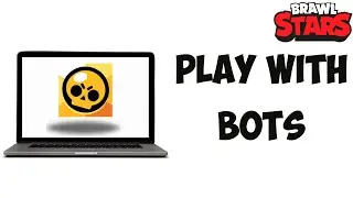 How To Play With Bots In Brawl Stars - Get Bots Lobbies 2024