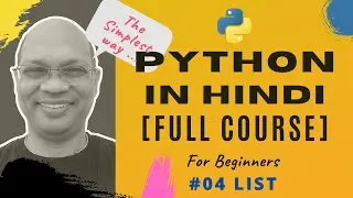 #04 LIST - Python Tutorial in Hindi | Learn Python in Hindi | Python full course in Hindi