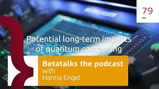 79. Bits to Qubits: Exploring the promise and challenges of quantum computing - with Hanna Engel