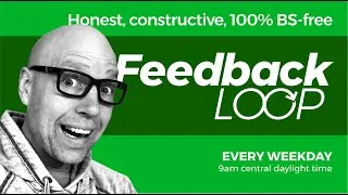 Feedback Loop - April 13 2021