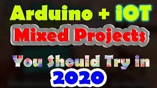 Top 10 Arduino Projects, IoT projects, & Raspberry Pi Projects 2020 “Best Arduino Projectsbest diy