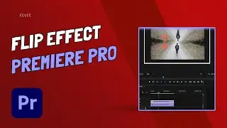 How To Create A Flip Effect in Premiere Pro - Tutorial