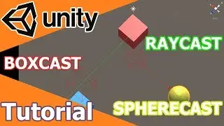 Unity3D | Tutorial | Raycast/Boxcast/Spherecast