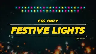 CSS Only Christmas Lights Animation | WebDev Holiday Magic