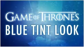 Game of Thrones VFX Tutorial - Recreate the Blue Film Look in After Effects using Lumetri Color