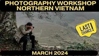 Vietnam Photography Workshop March 2024