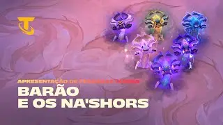 Teamfight Tactics | Barão e os Na'Shors - Apresentação de Pequenas Lendas