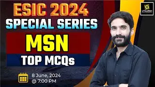 ESIC Exam Special Class #13 | MSN | Most Important Questions | By Raju Sir