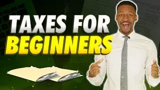 Tax Basics For Beginners (Taxes 101)